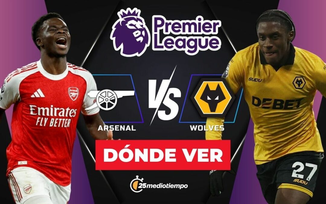 Arsenal vs Wolverhampton: Horario y dónde ver EN VIVO el partido J16 de Premier League 2025