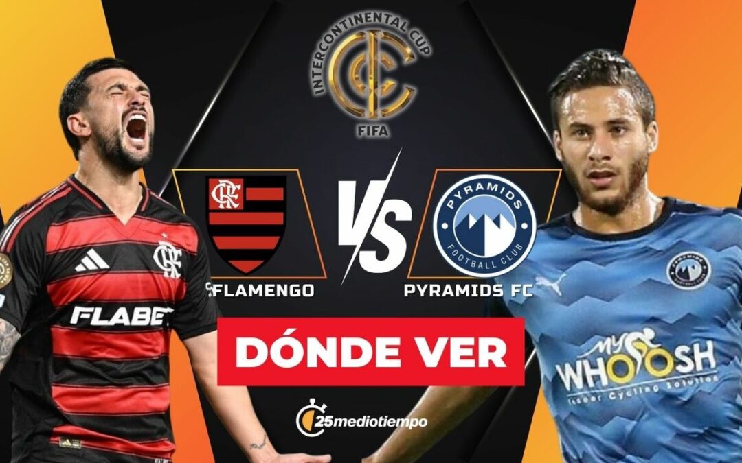 Flamengo y Pyramids FC: Todo sobre la Copa Intercontinental 2025 y cómo verlo