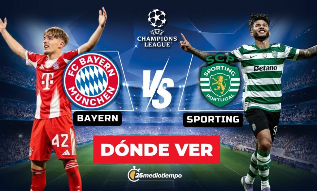 Bayern vs Sporting EN VIVO: Horario y dónde ver el apasionante partido de Champions League 2025