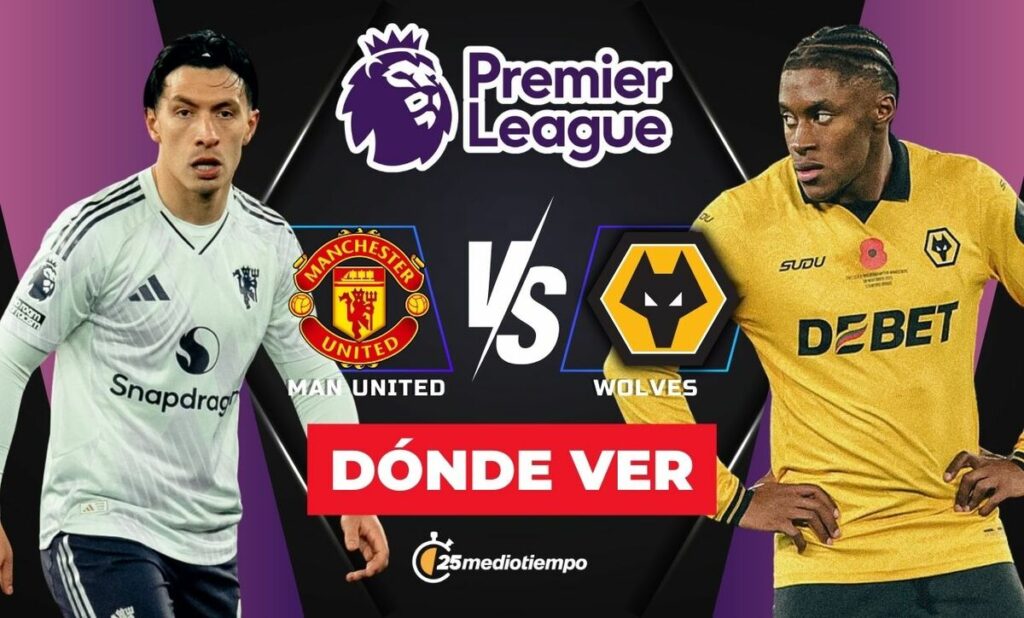 Manchester United vs. Wolves: ¡Todo lo que necesitas saber para ver EN VIVO su partido de la Premier League 2025!