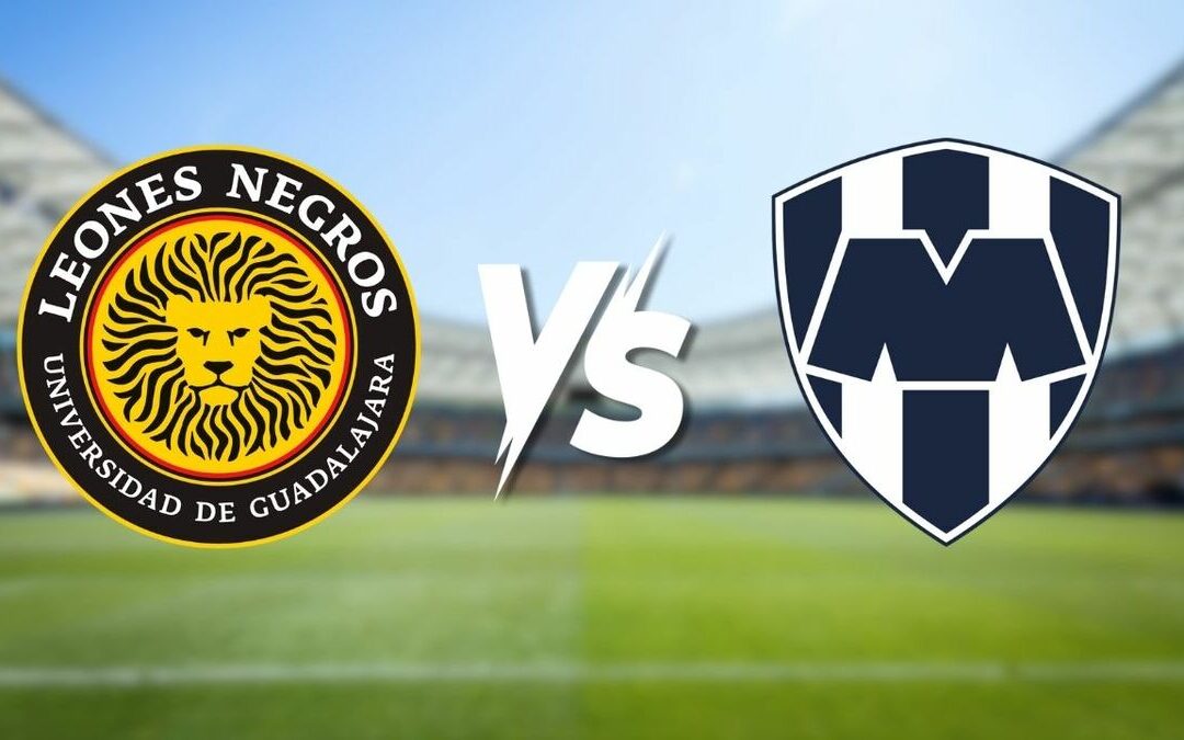 Horario y canal de transmisión del emocionante partido Leones Negros vs. Monterrey en la Copa Pacífica 2026