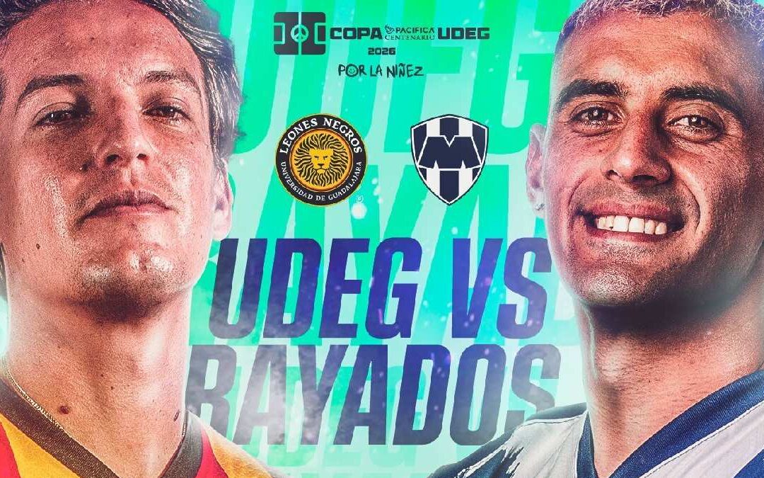 UDG vs Rayados EN VIVO: Horario y Dónde Ver el Amistoso de la Copa Pacífica 2026
