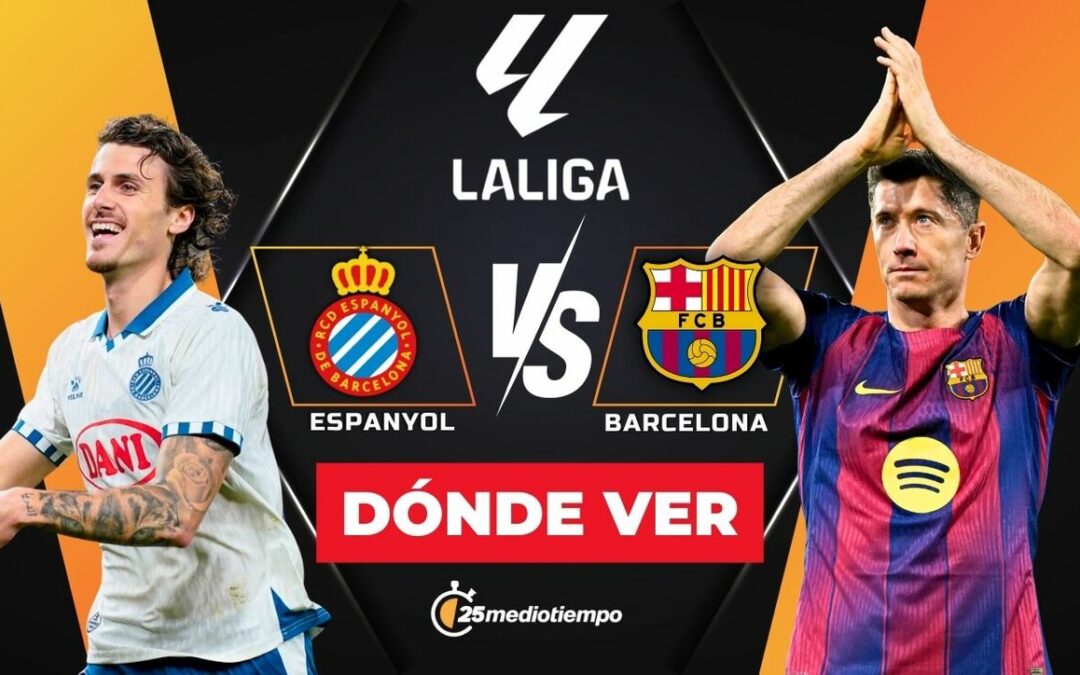 Espanyol vs. Barcelona: Todo lo que necesitas saber para ver EN VIVO el Derbi Catalán de LaLiga 2026