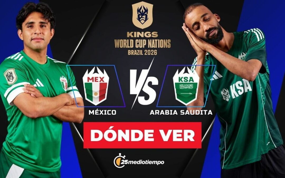¿A Qué Hora Juega México vs Arabia Saudita en el Kings World Cup Nations 2026?