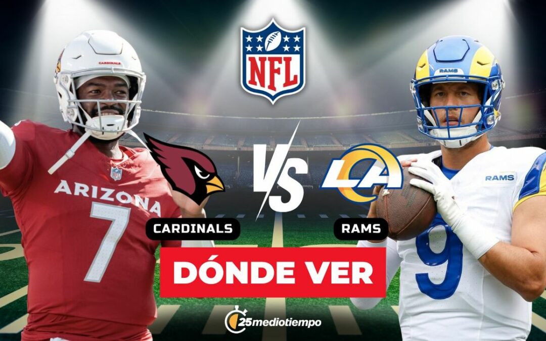 Dónde Ver Cardinals vs. Rams EN VIVO: Horario y Canal para la Semana 18 de la NFL 2026