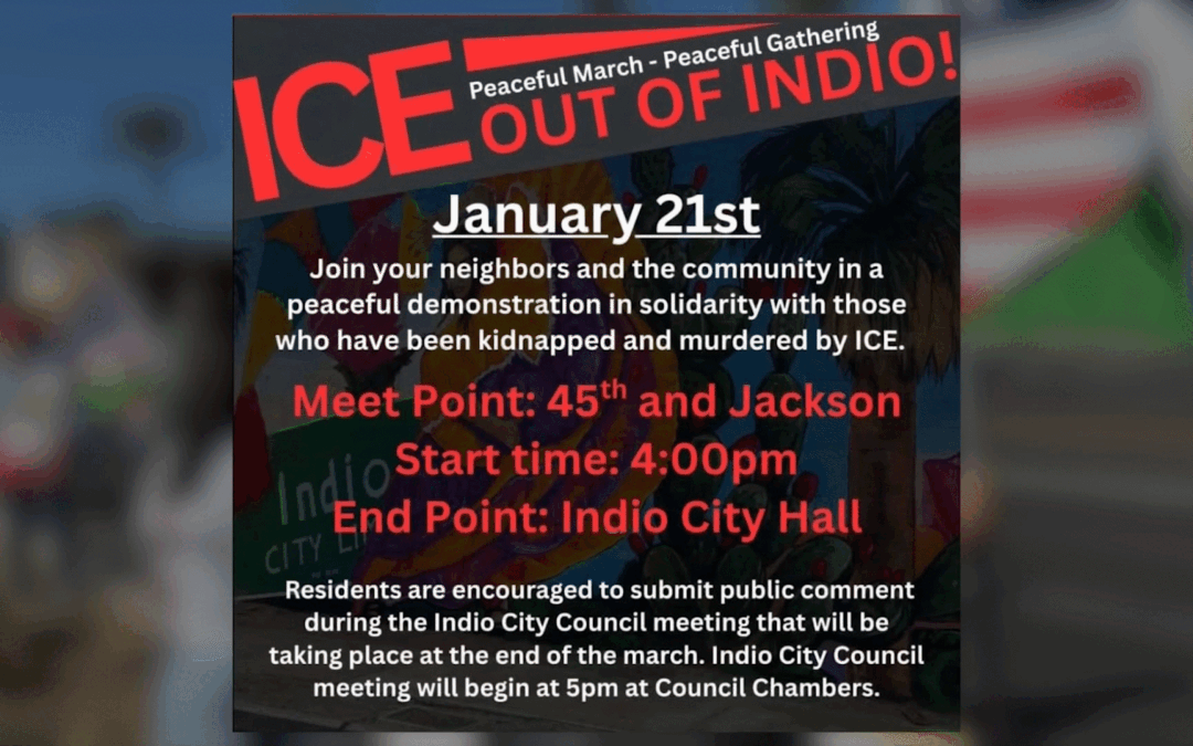 Protesta contra ICE en Indio: Grupos comunitarios se movilizan este miércoles